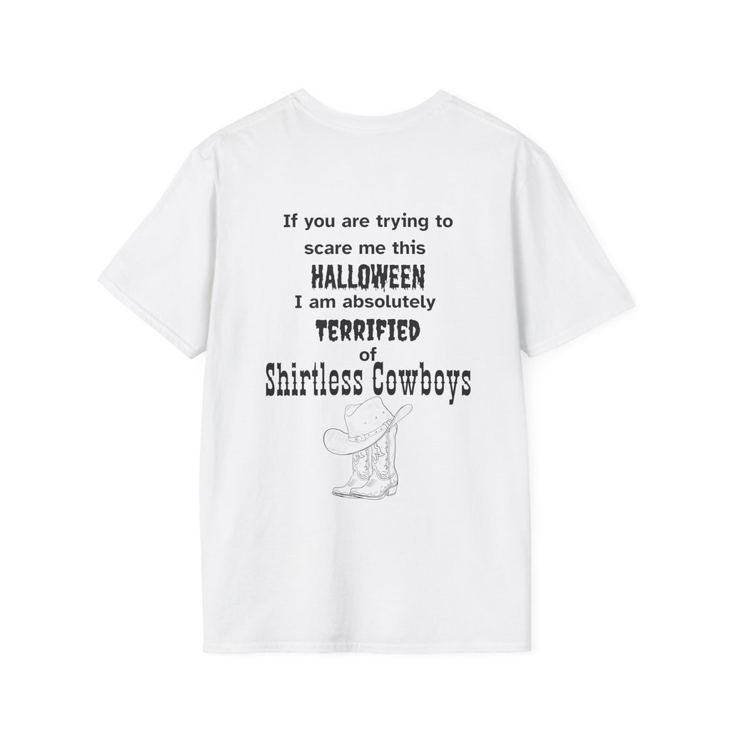 Terrified of shirtless cowboys Tee