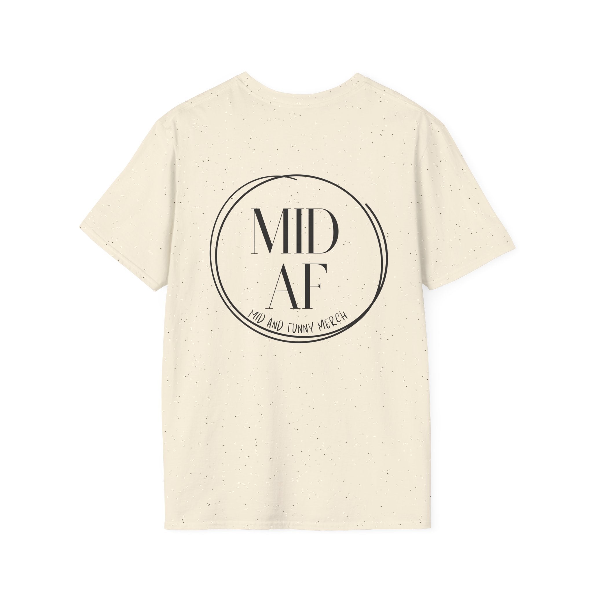 Official Mid AF Logo Tee – It's a Shirt. It Has Our Logo.