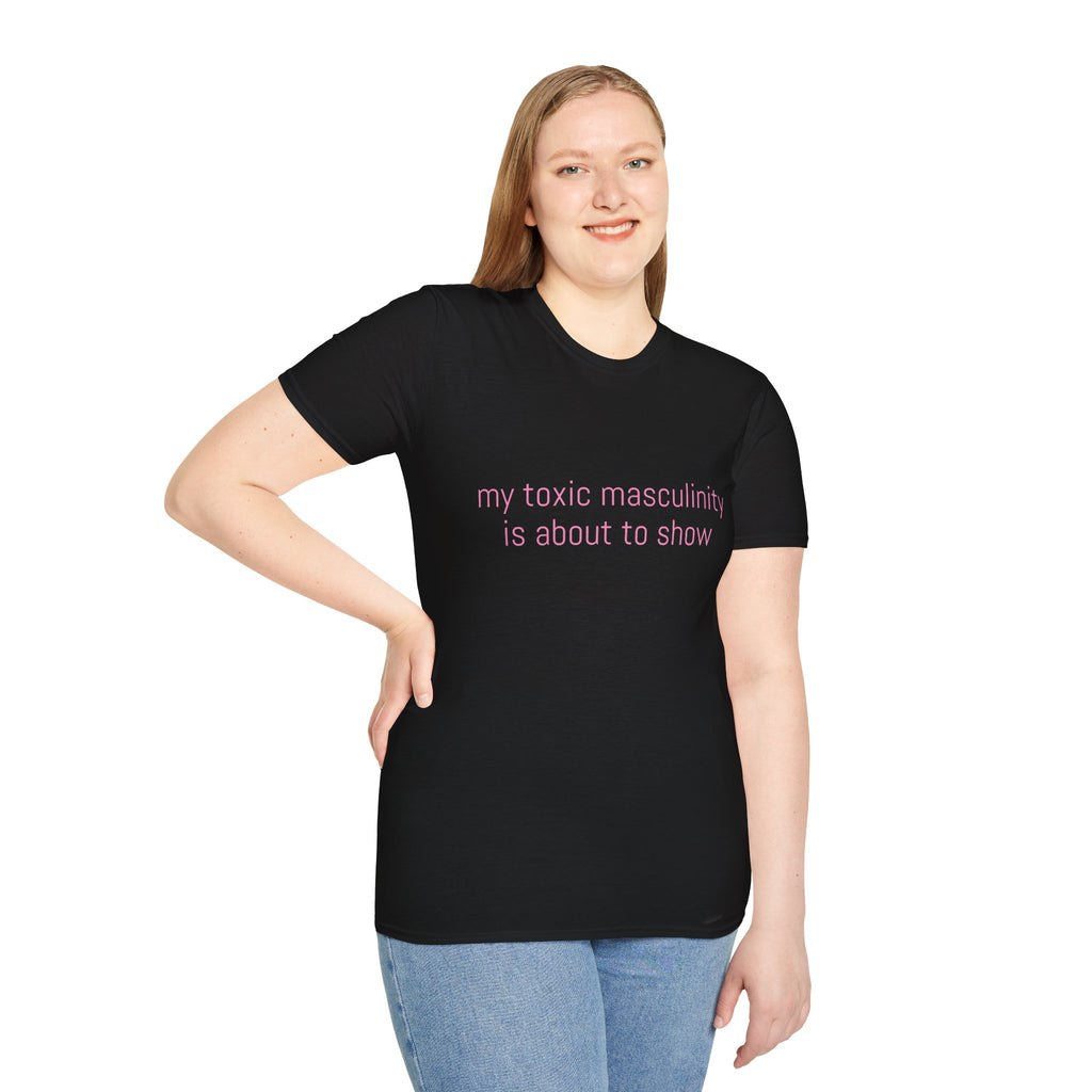 My toxic masculinity is about to show Tee - Disgraced Edition