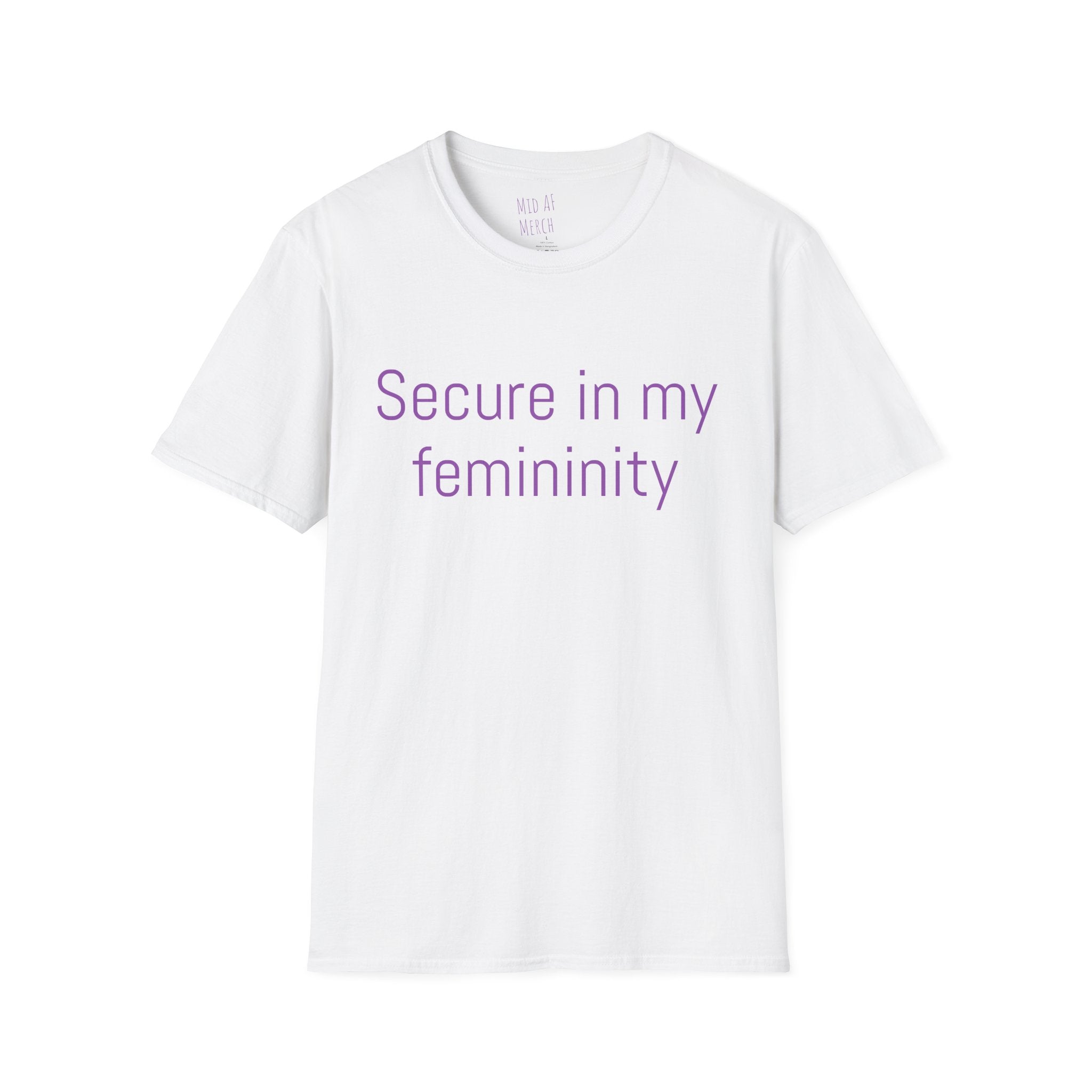Secure in my femininity Tee - Disgraced Edition