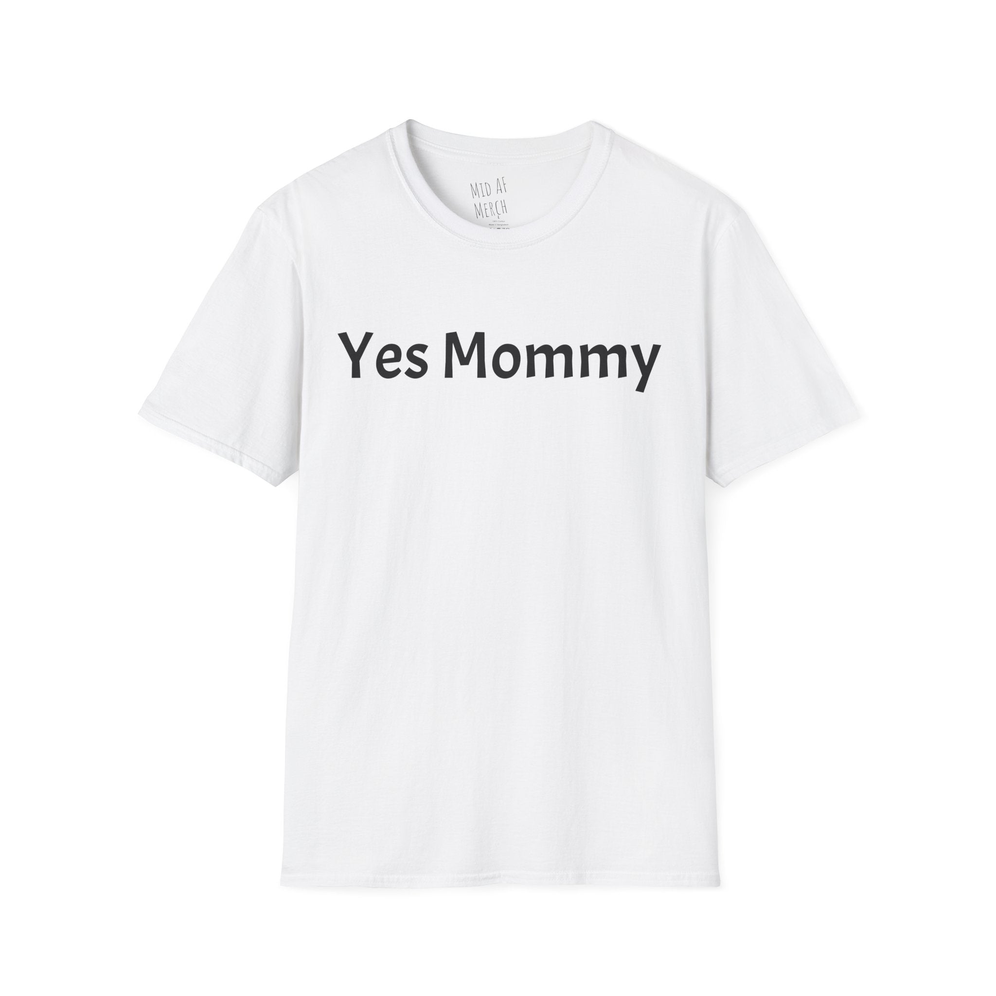 Yes Mommy customizable T-Shirt re-imagined