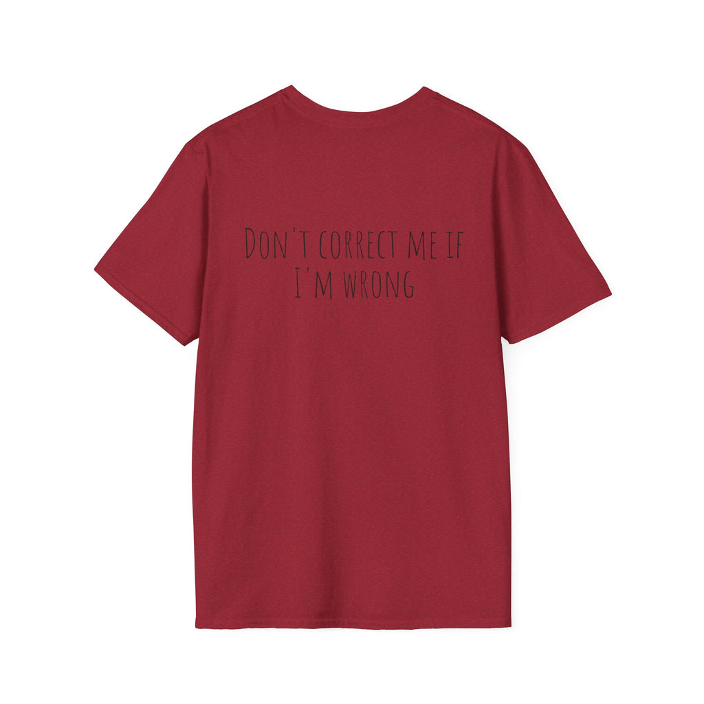 The Don't Correct Me Tee