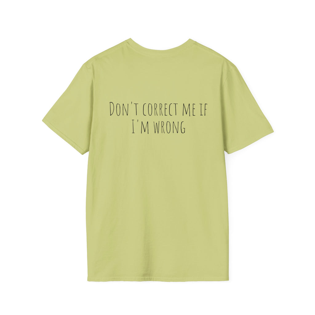 The Don't Correct Me Tee