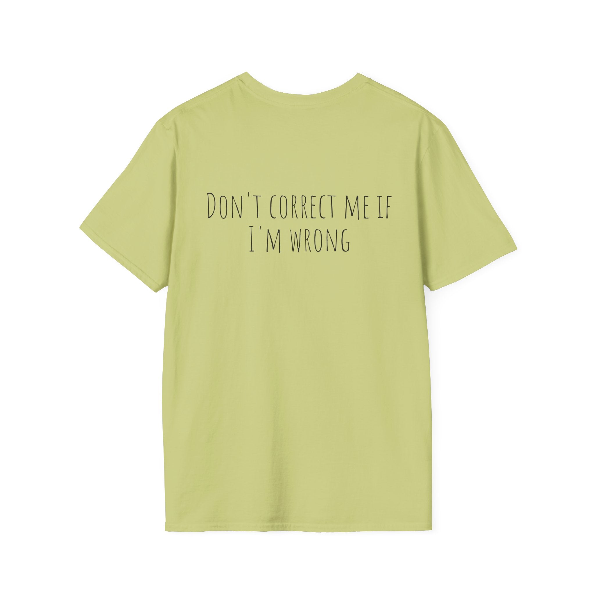 The Don't Correct Me Tee