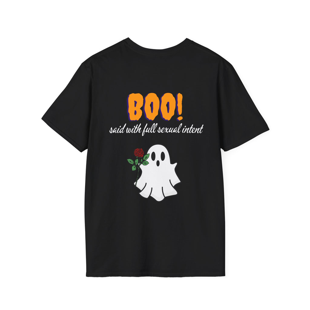 BOO! Said With Full Sexual Intent Tee