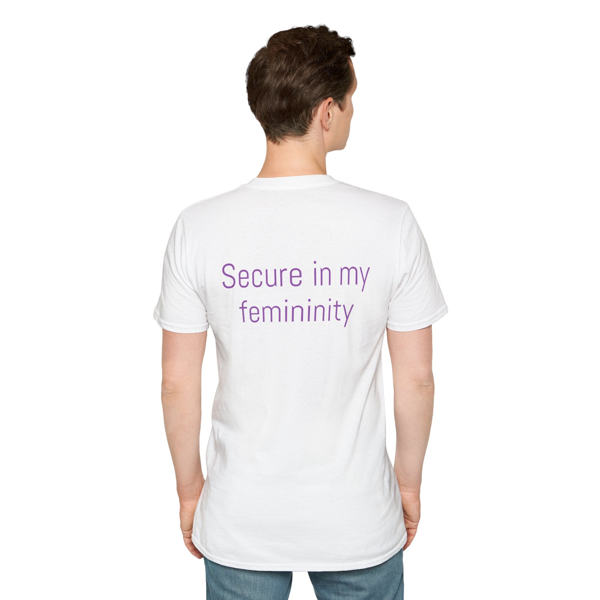 Secure in my femininity Tee