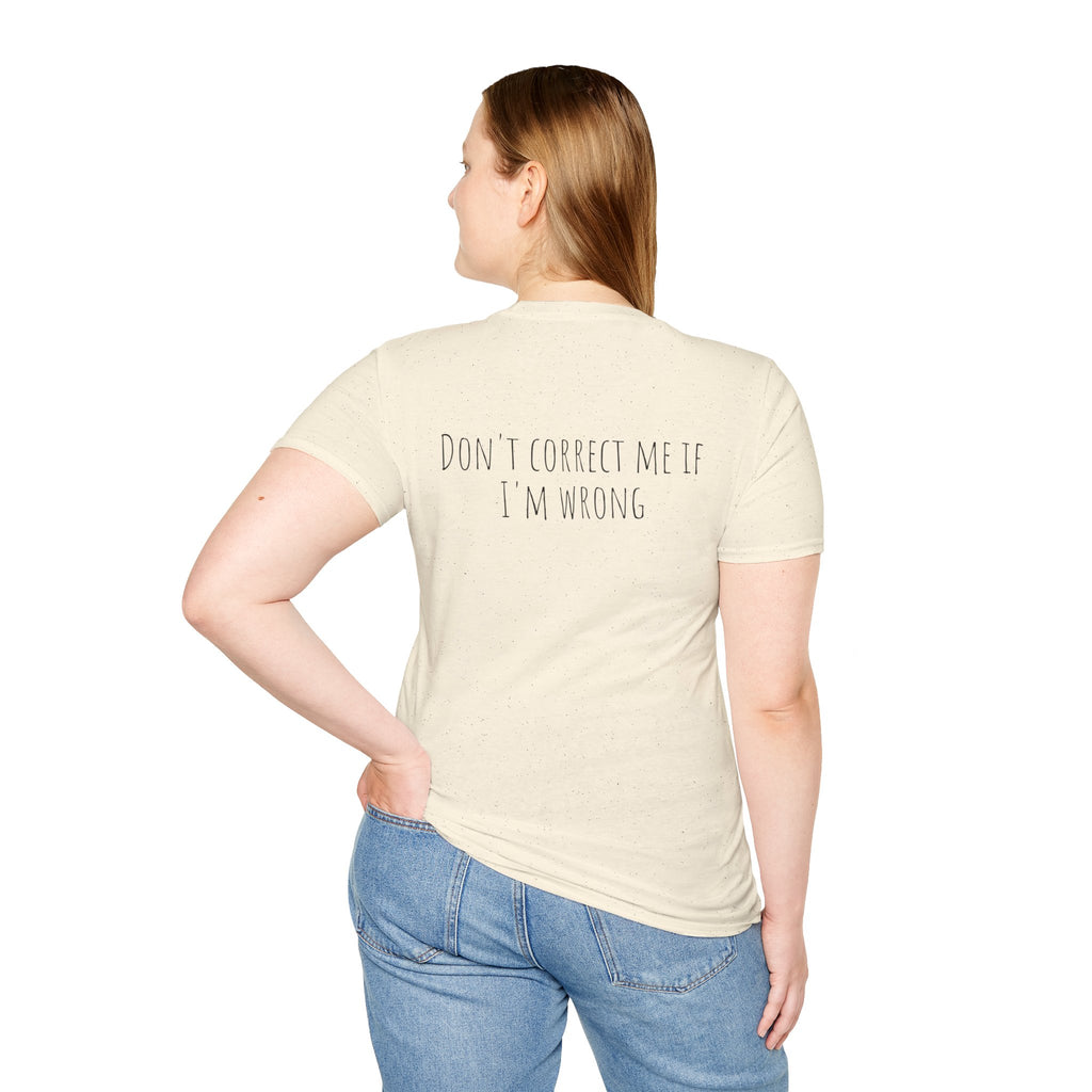 The Don't Correct Me Tee