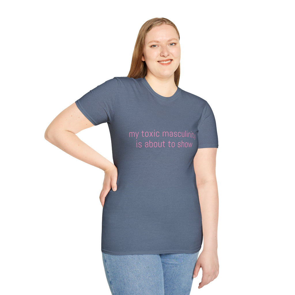 My toxic masculinity is about to show Tee - Disgraced Edition