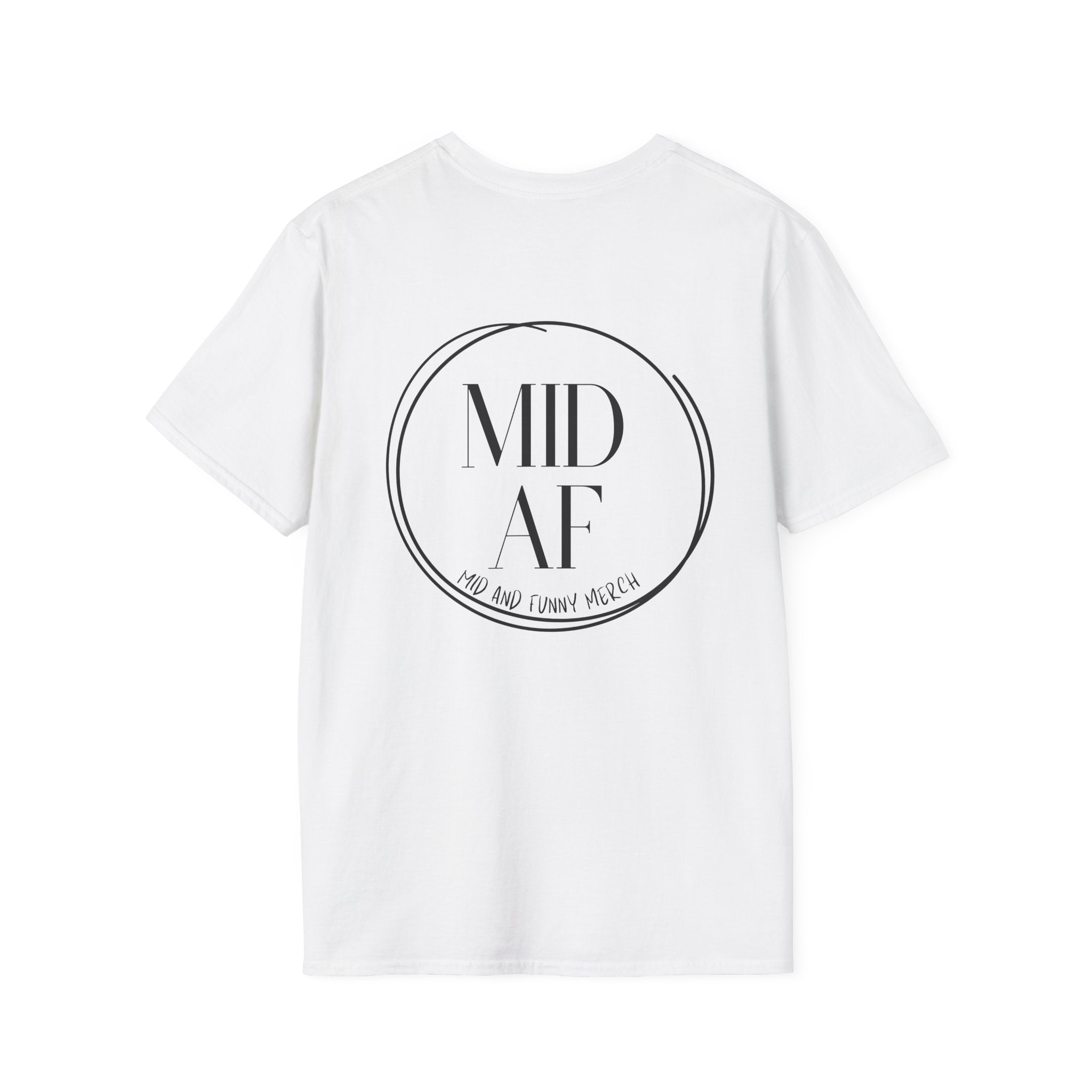 Official Mid AF Logo Tee – It's a Shirt. It Has Our Logo.