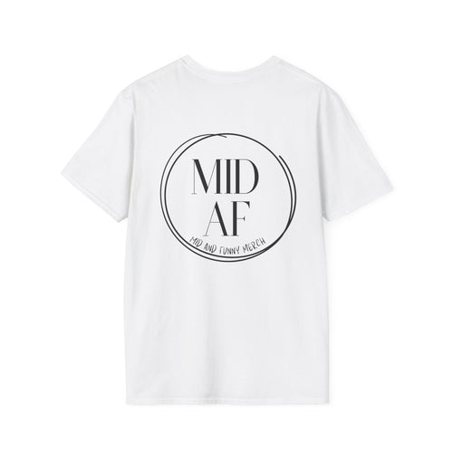 Official Mid AF Logo Tee – It's a Shirt. It Has Our Logo.