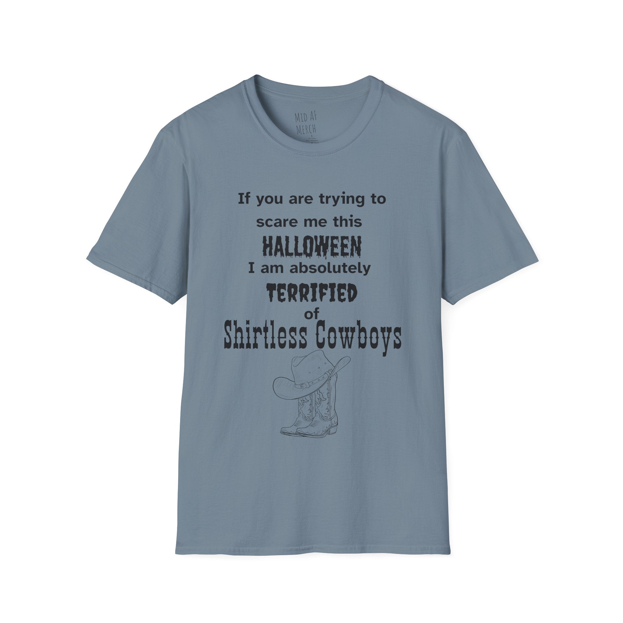 Terrified of shirtless cowboys Tee - Disgraced Edition