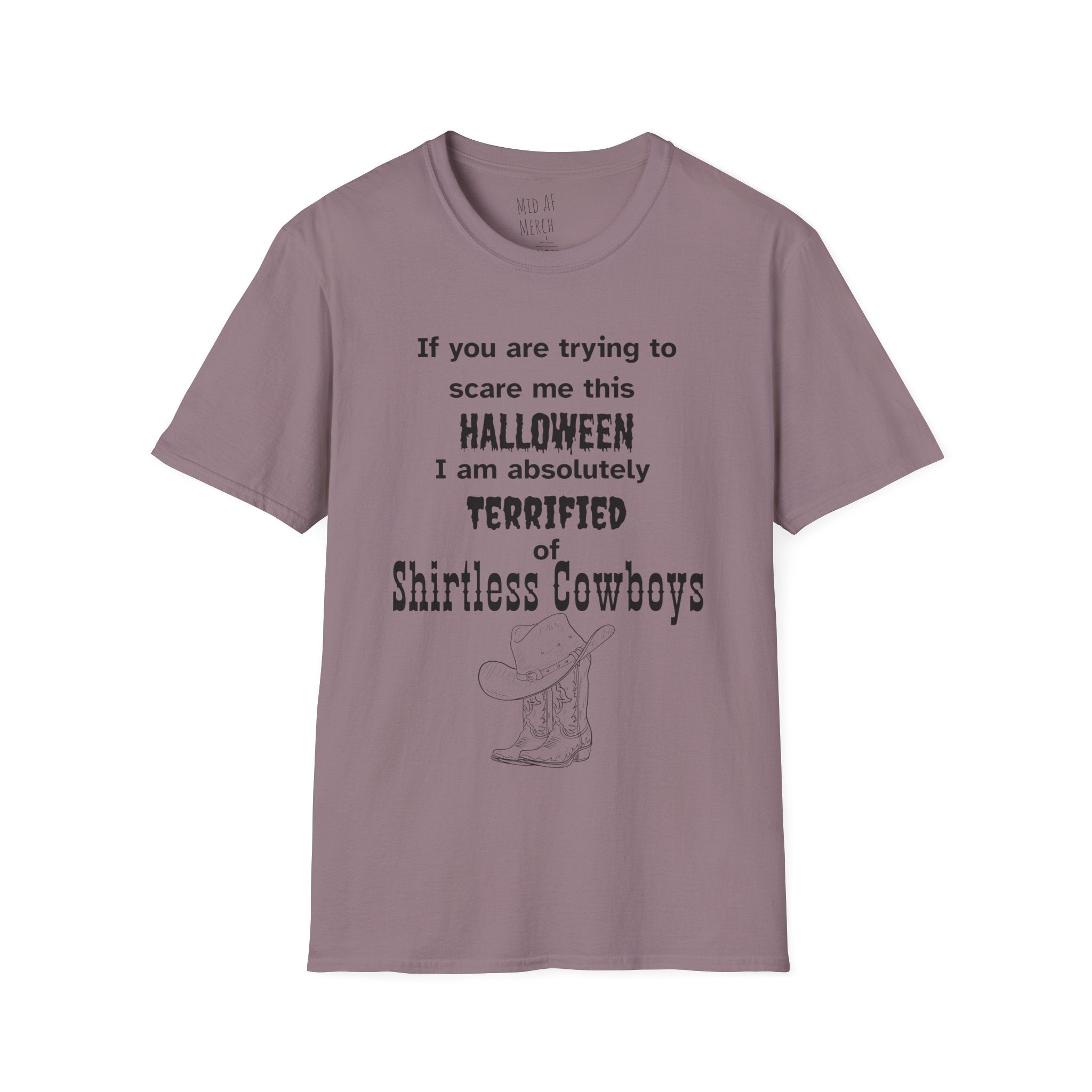 Terrified of shirtless cowboys Tee - Disgraced Edition