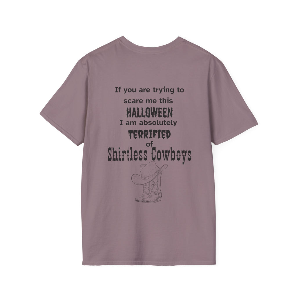Terrified of shirtless cowboys Tee