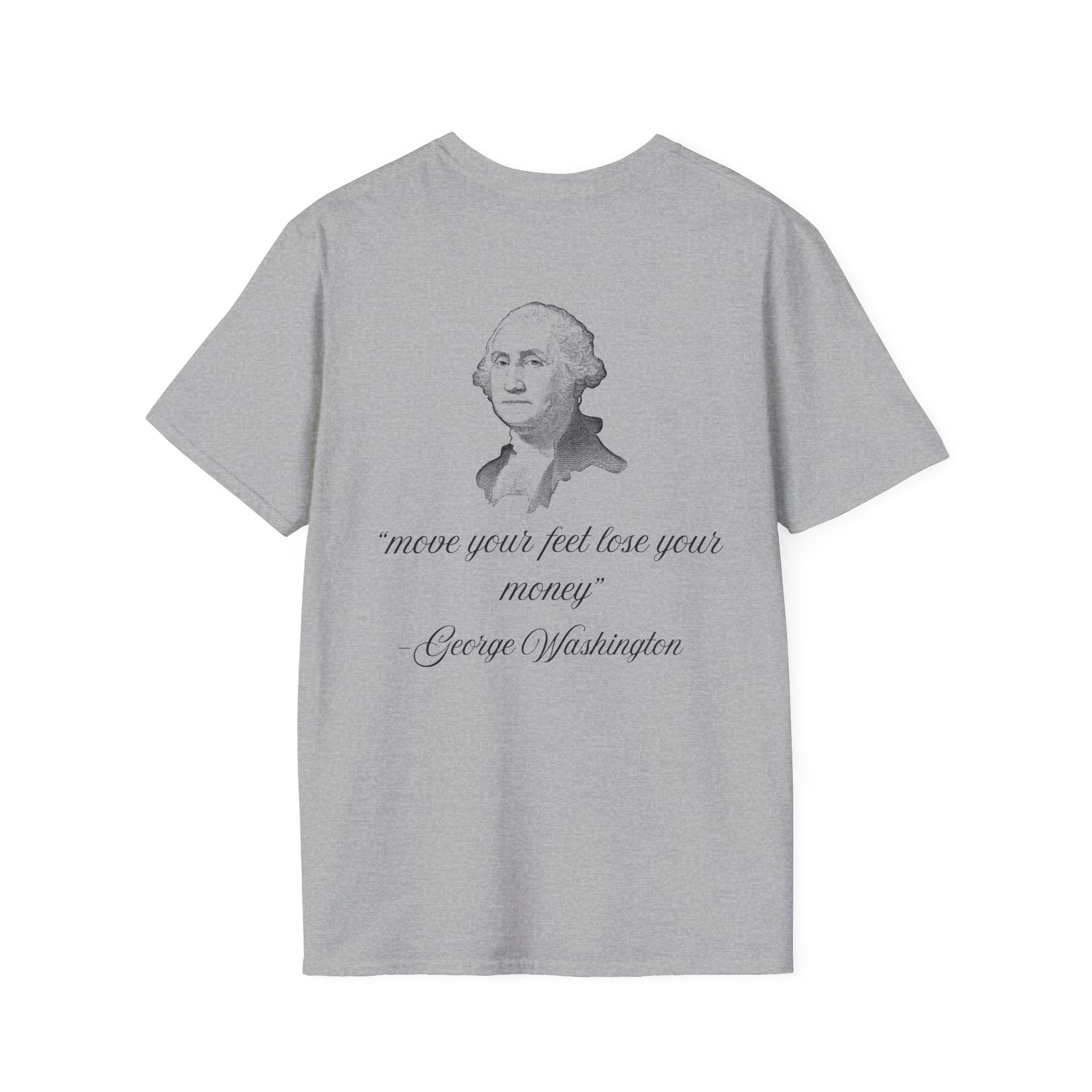 The Move Your Feet Lose Your Money Tee