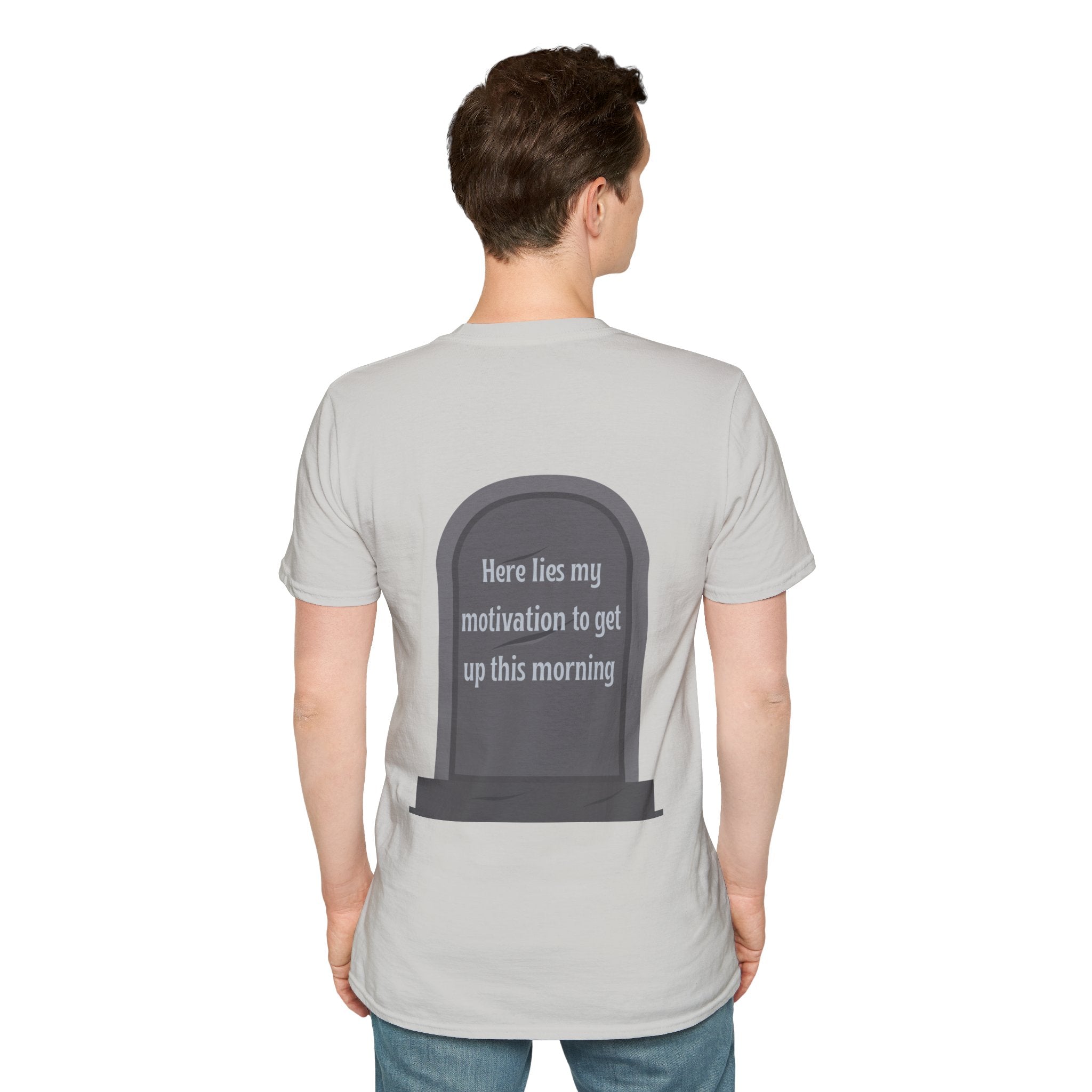 Here lies my motivation to get up this morning Tee
