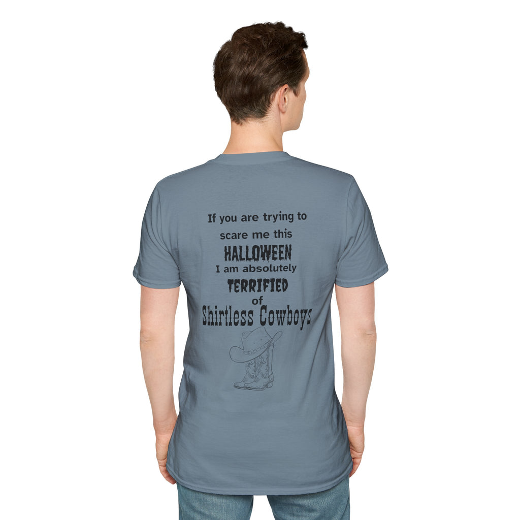 Terrified of shirtless cowboys Tee