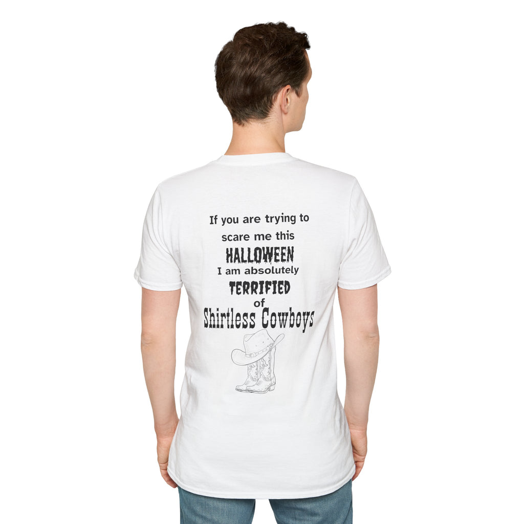 Terrified of shirtless cowboys Tee