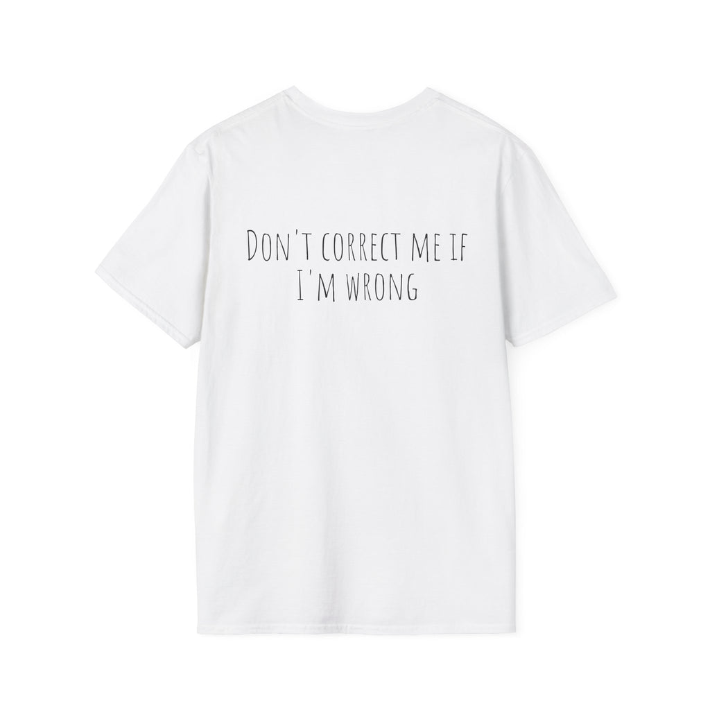 The Don't Correct Me Tee