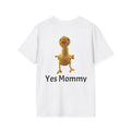 THE Yes Mommy customizable T-Shirt