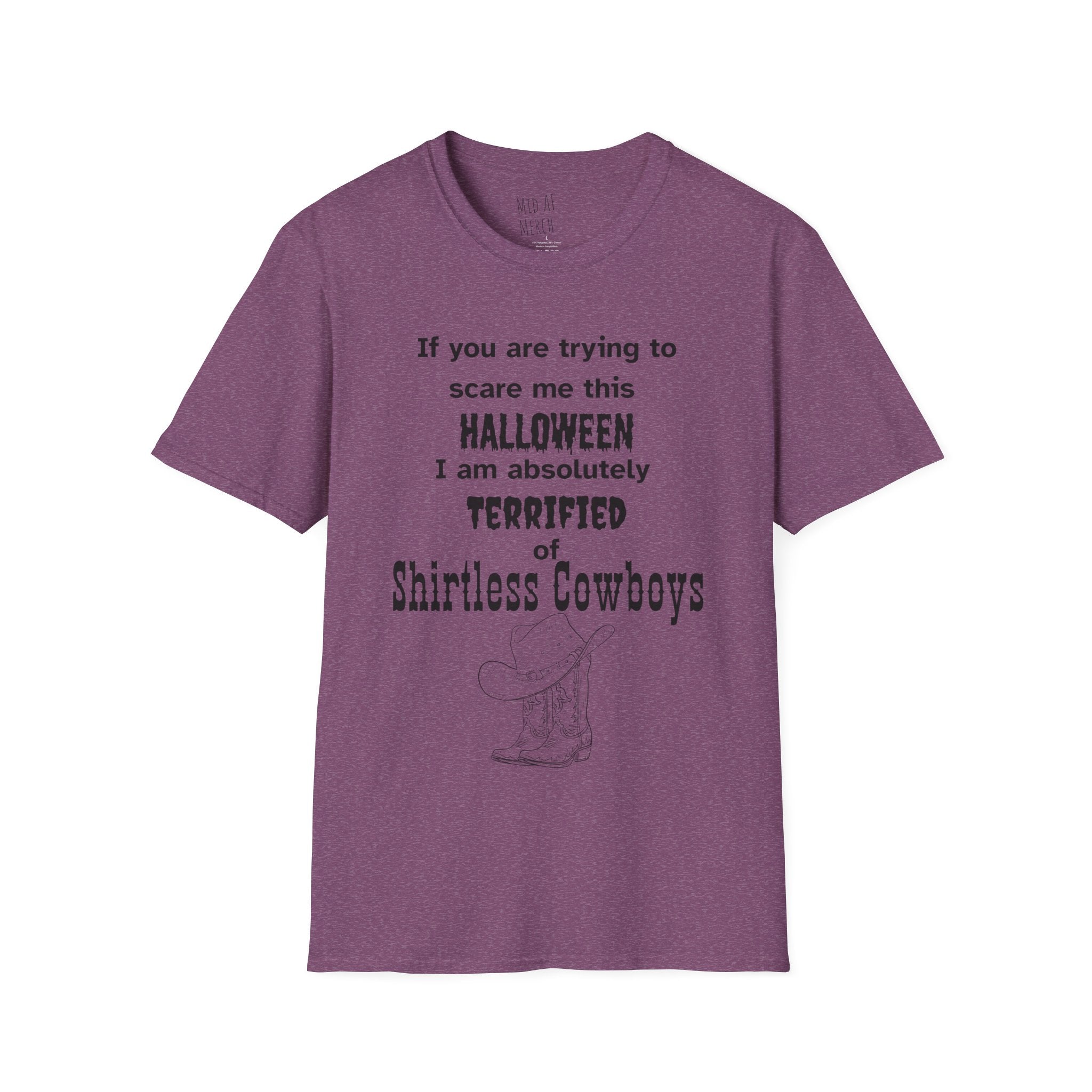 Terrified of shirtless cowboys Tee - Disgraced Edition