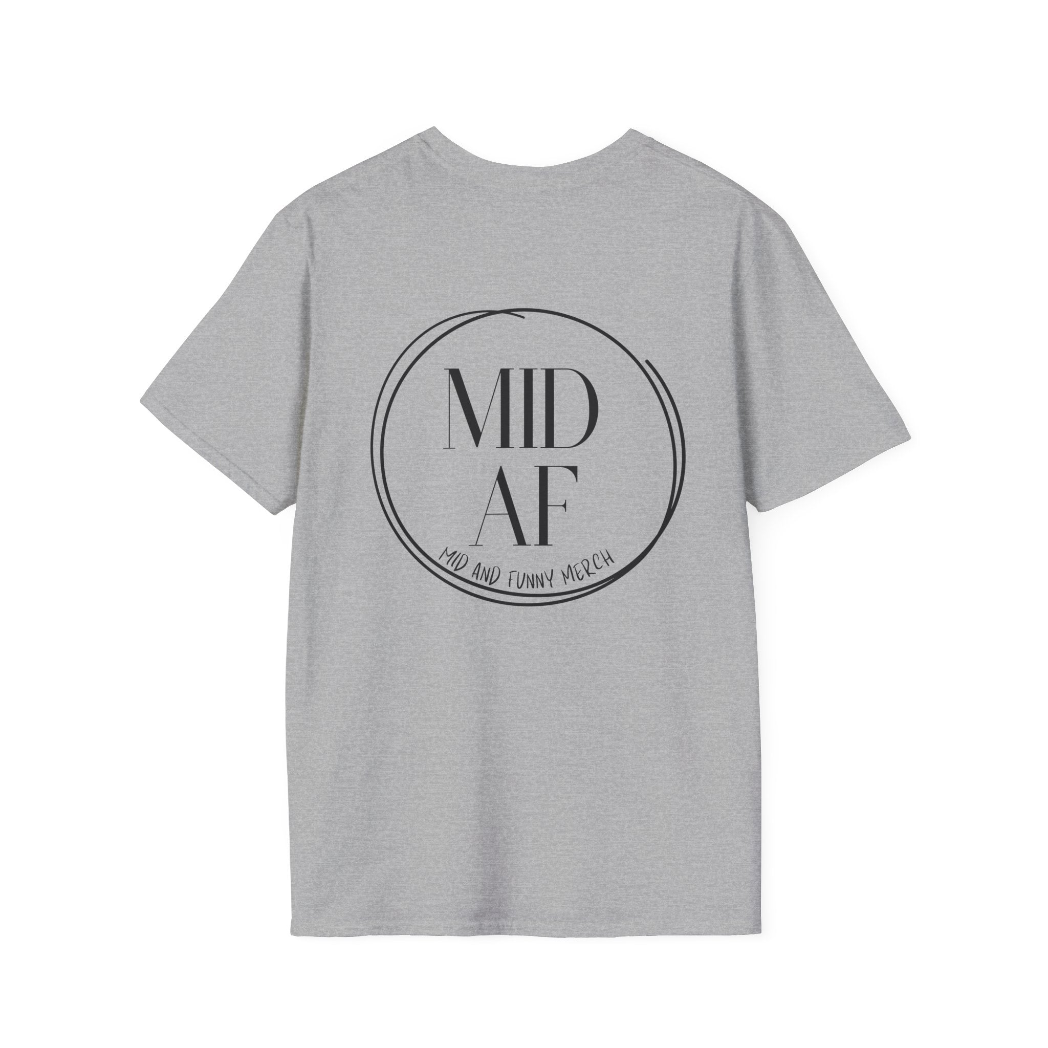 Official Mid AF Logo Tee – It's a Shirt. It Has Our Logo.