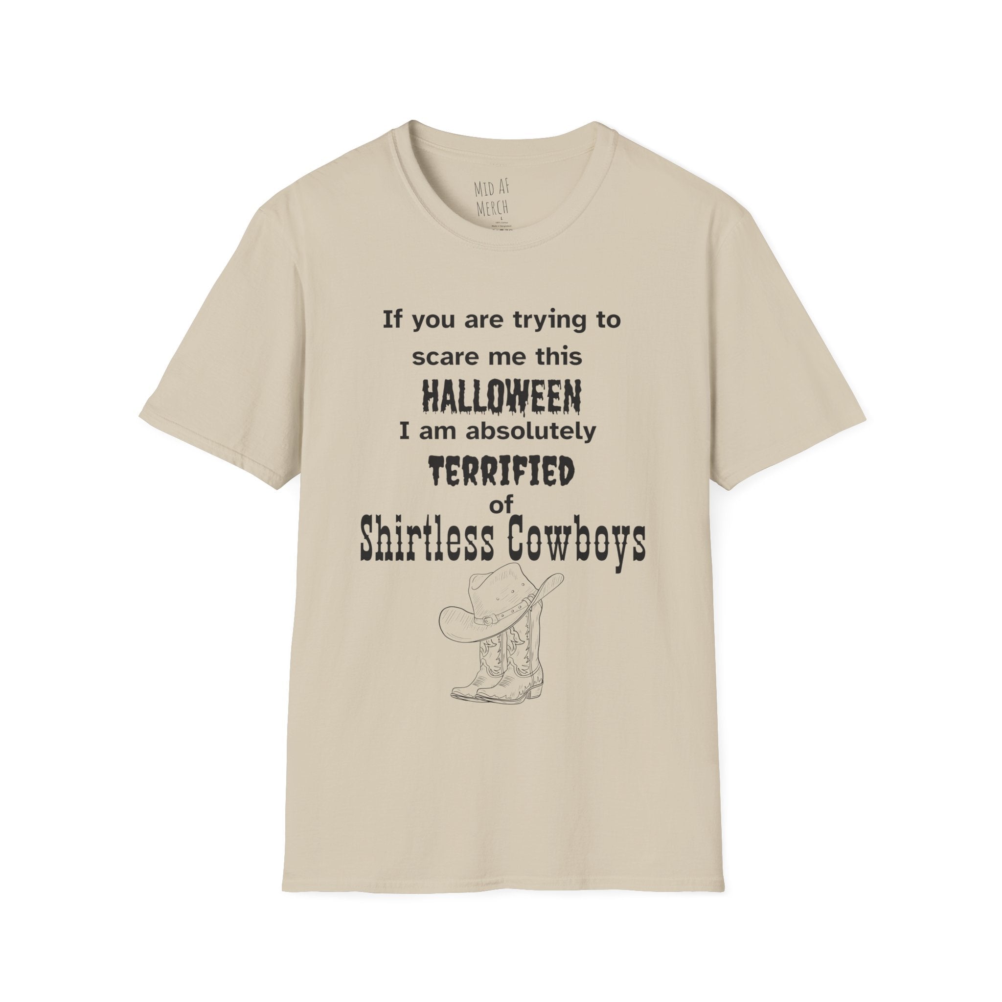Terrified of shirtless cowboys Tee - Disgraced Edition