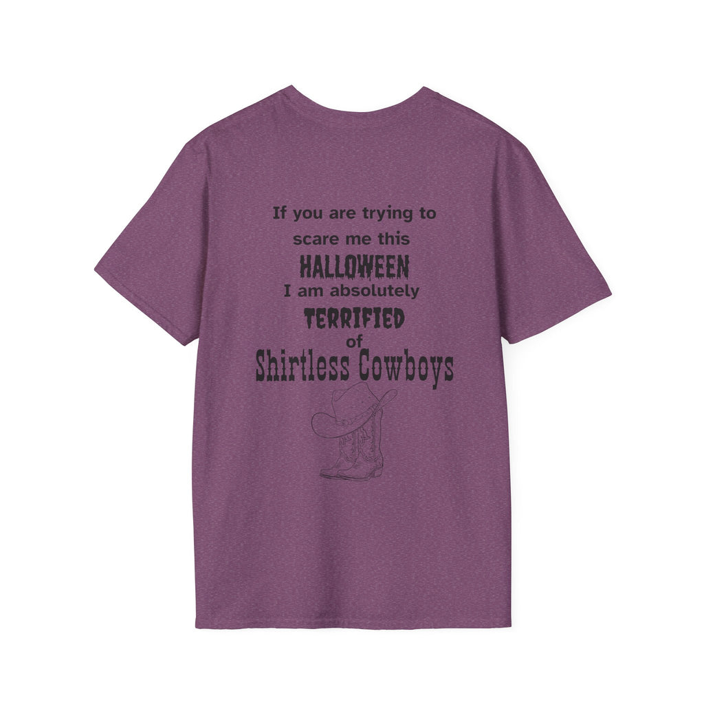 Terrified of shirtless cowboys Tee