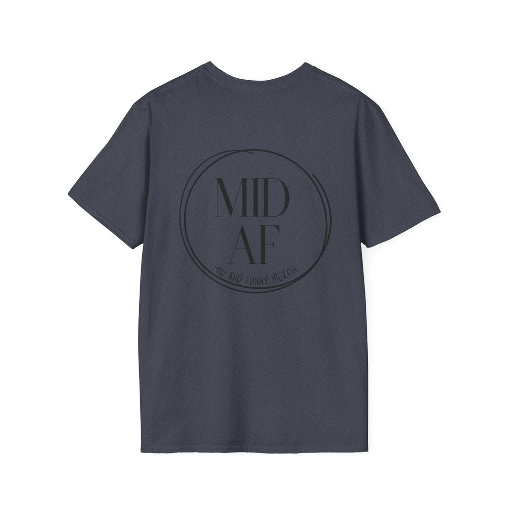 Official Mid AF Logo Tee – It's a Shirt. It Has Our Logo.