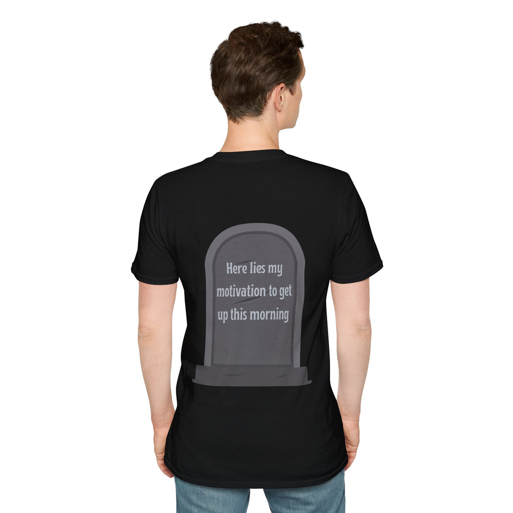 Here lies my motivation to get up this morning Tee