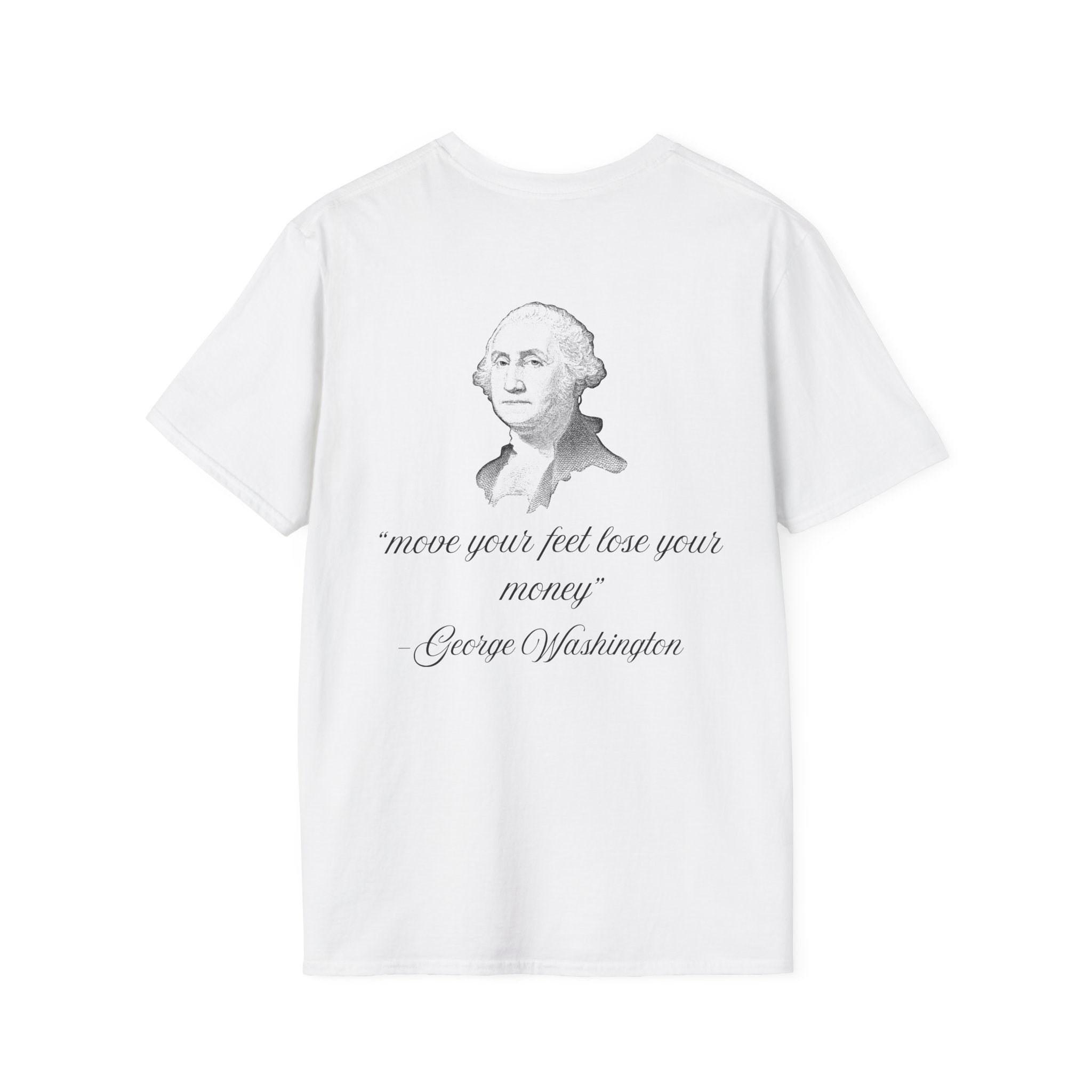 The Move Your Feet Lose Your Money Tee