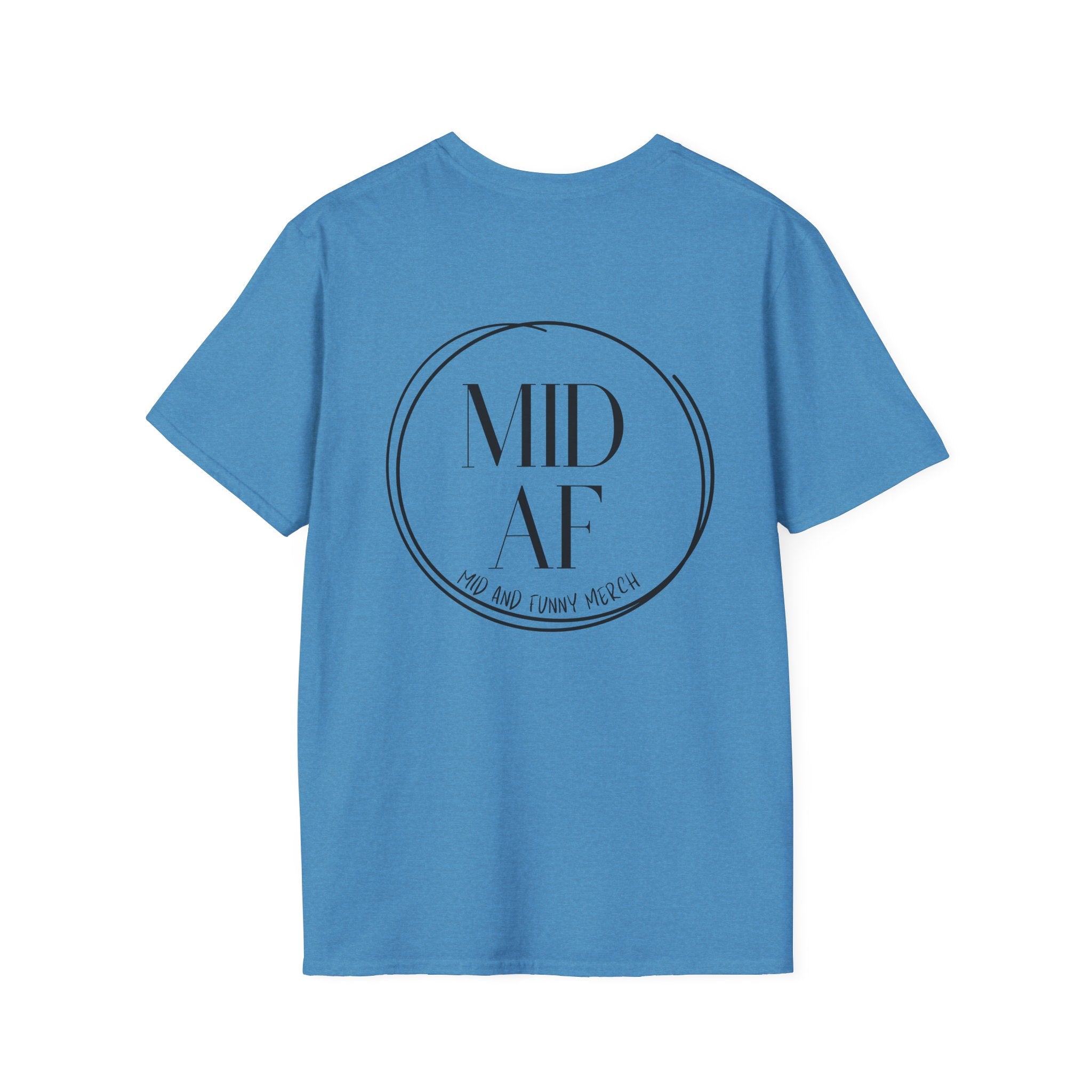 Official Mid AF Logo Tee – It's a Shirt. It Has Our Logo.