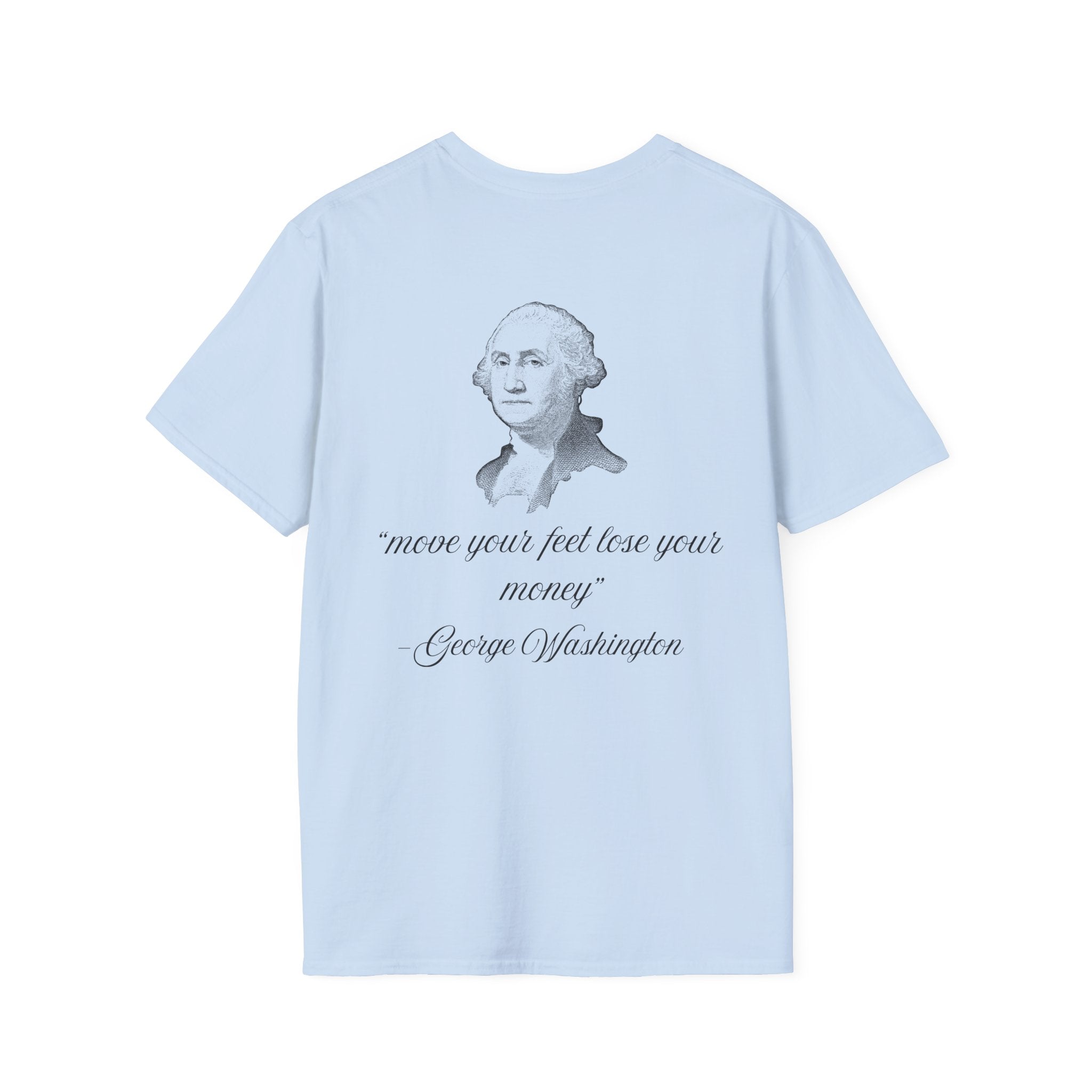 The Move Your Feet Lose Your Money Tee