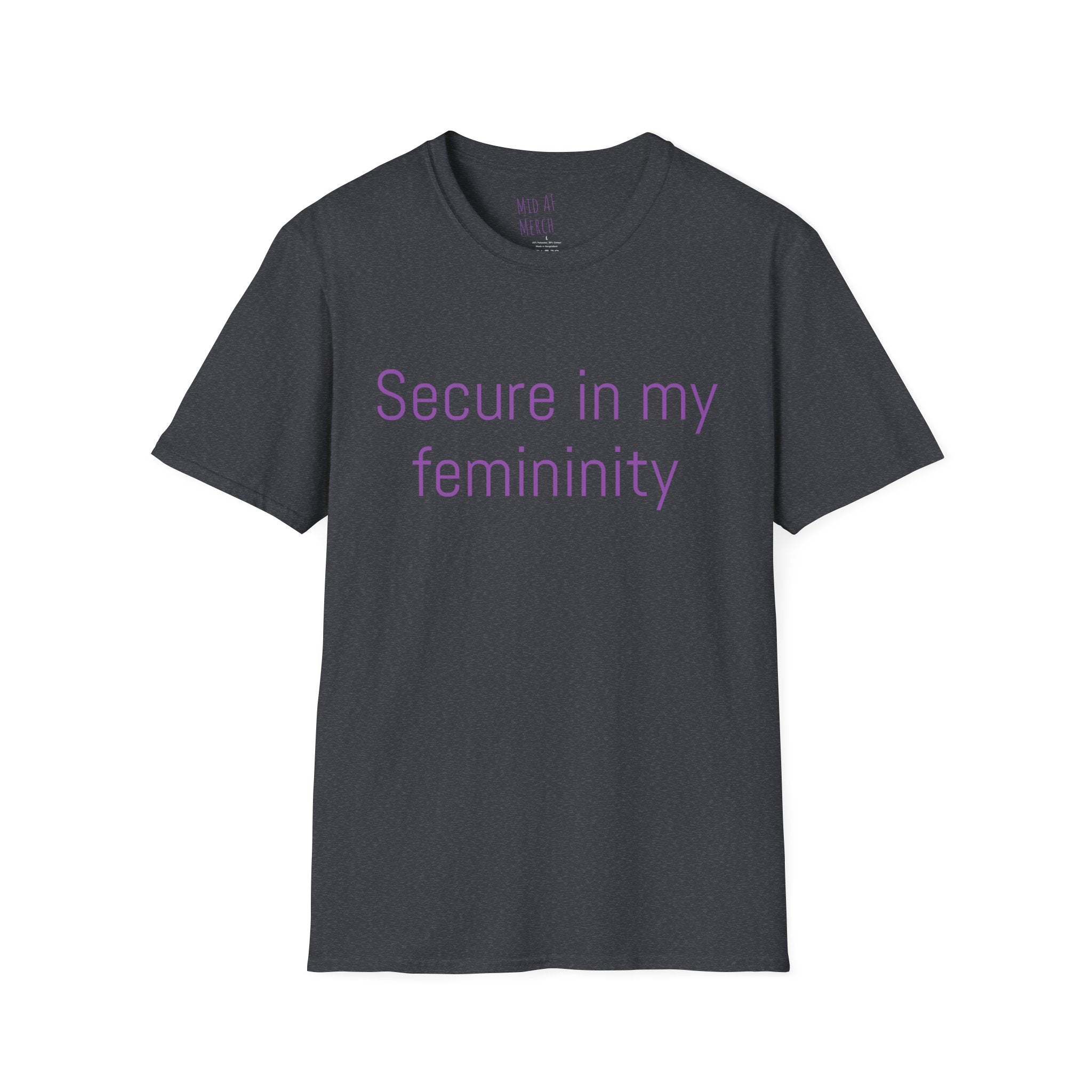 Secure in my femininity Tee - Disgraced Edition