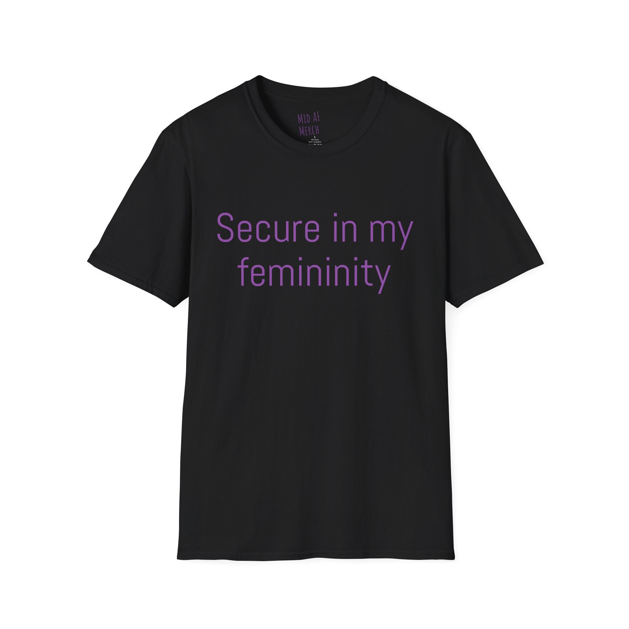 Secure in my femininity Tee - Disgraced Edition