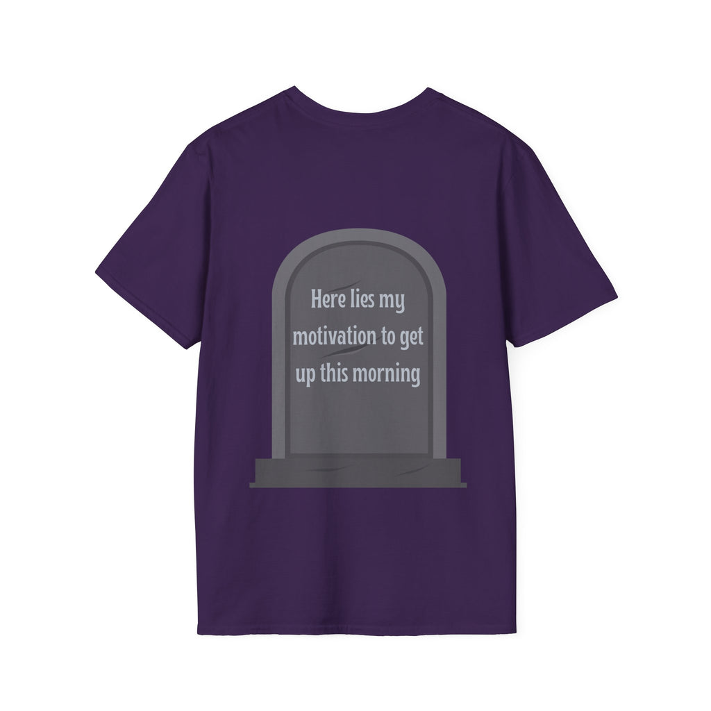 Here lies my motivation to get up this morning Tee